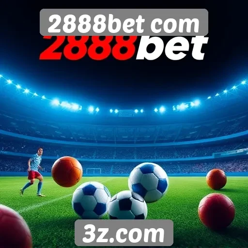 2888bet se destaca em apostas esportivas